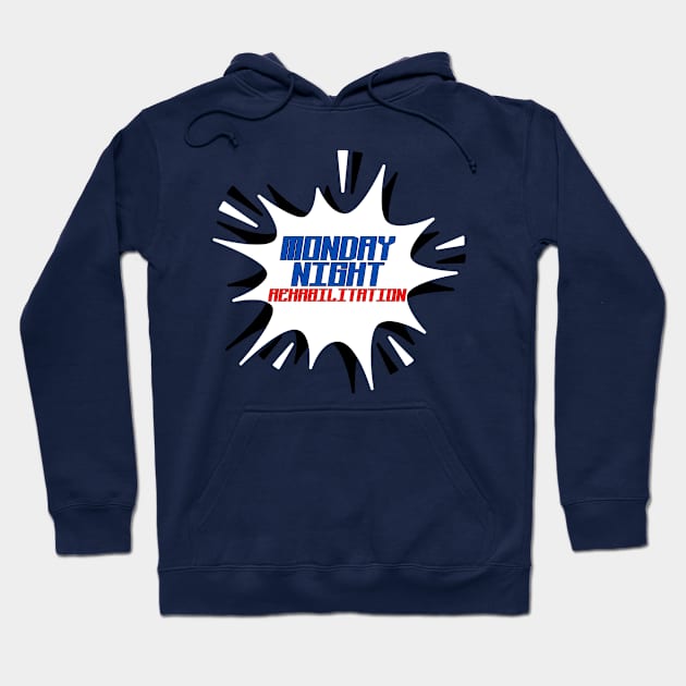 Monday Night Rehabilitation Hoodie by Spatski